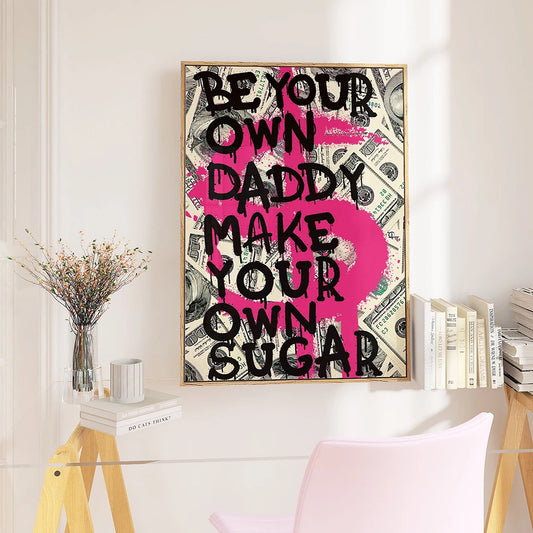 Be Your Own Daddy: Pink Money Quote Canvas for Office Decor